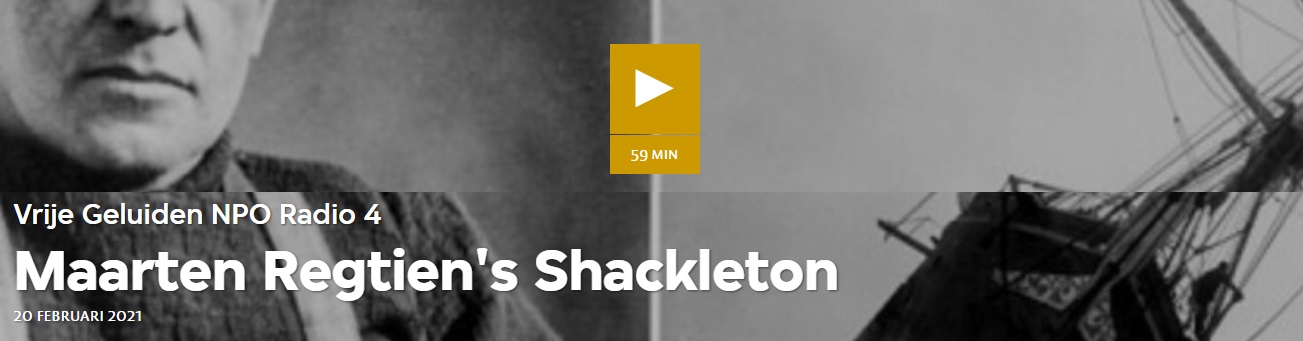 VPRO Vrije Geluiden: Maarten Regtien: 'South  The Ernest Shackleton Endurance Expedition (1914-1917)'